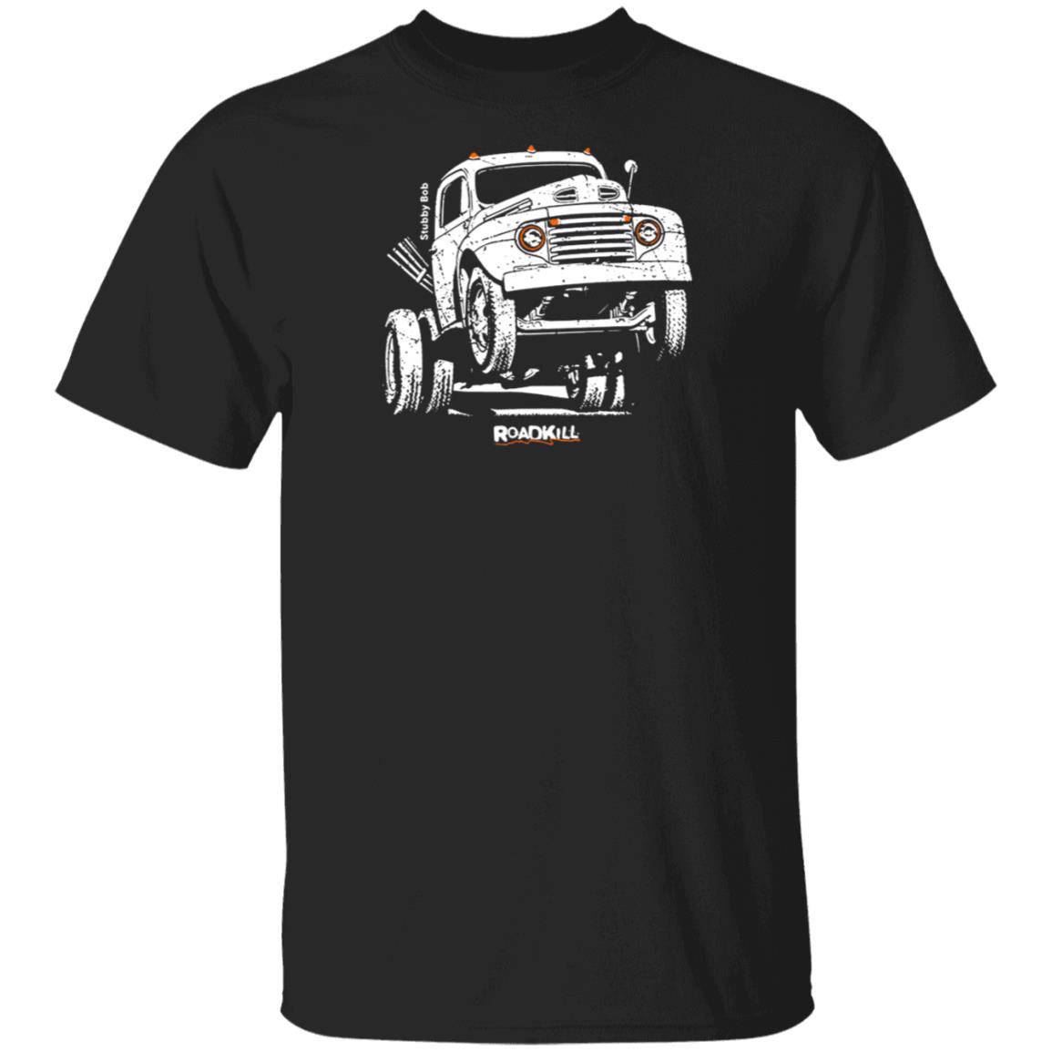 Roadkill Stubby Bob T Shirt Roadkill Stubby Bob T Shirt