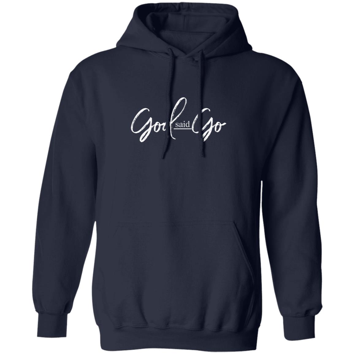 God Said Go Hoodie God Said Go Hoodie