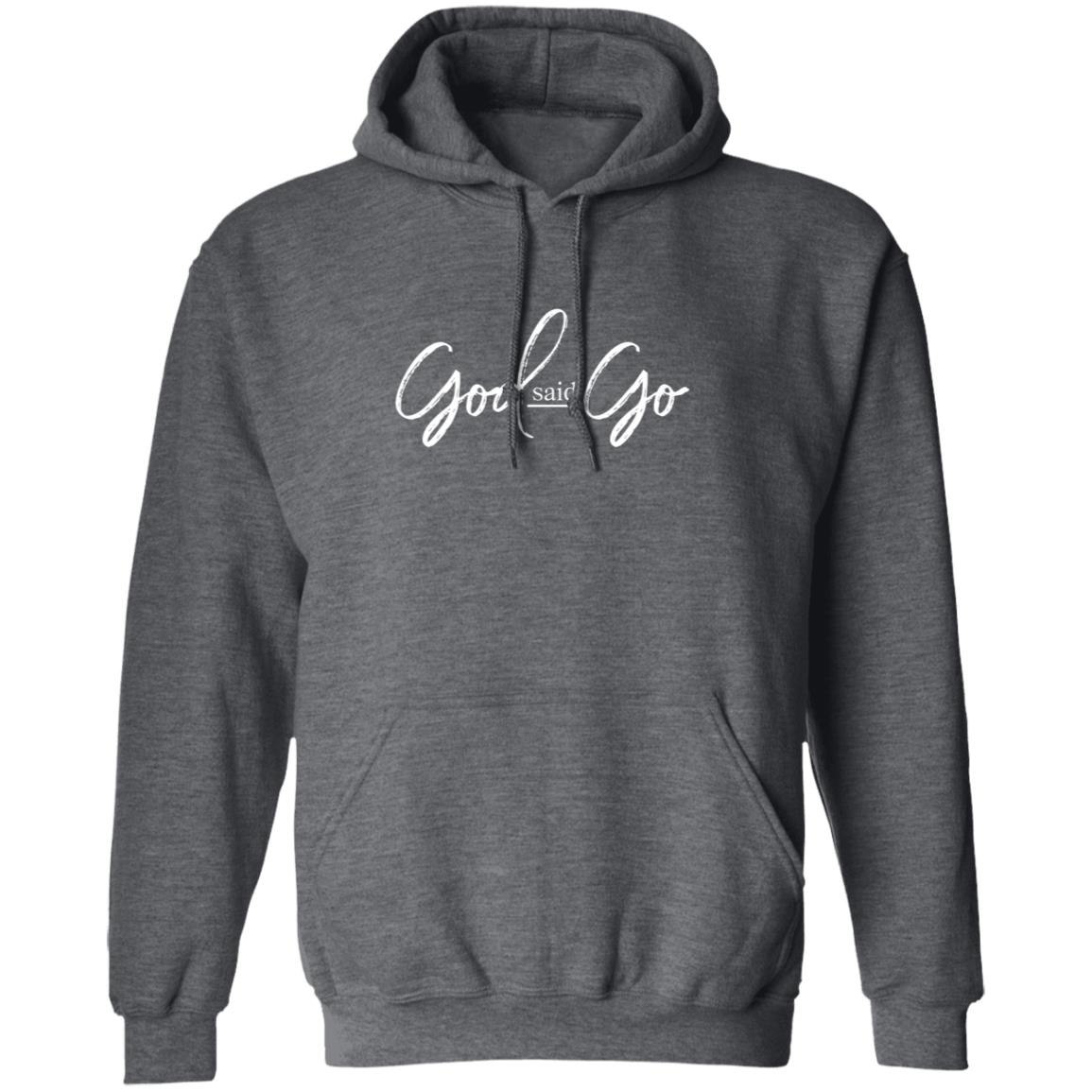 God Said Go Hoodie God Said Go Hoodie