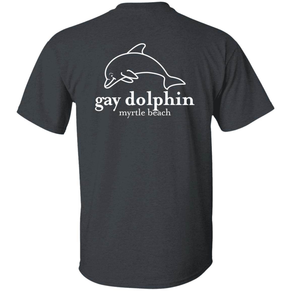 Gay Dolphin Myrtle Beach T-Shirt Jeff Heimbrock Gay Dolphin Myrtle Beach T-Shirt Jeff Heimbrock
