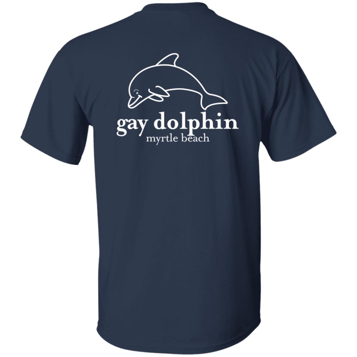 Gay Dolphin Myrtle Beach T-Shirt Jeff Heimbrock Gay Dolphin Myrtle Beach T-Shirt Jeff Heimbrock