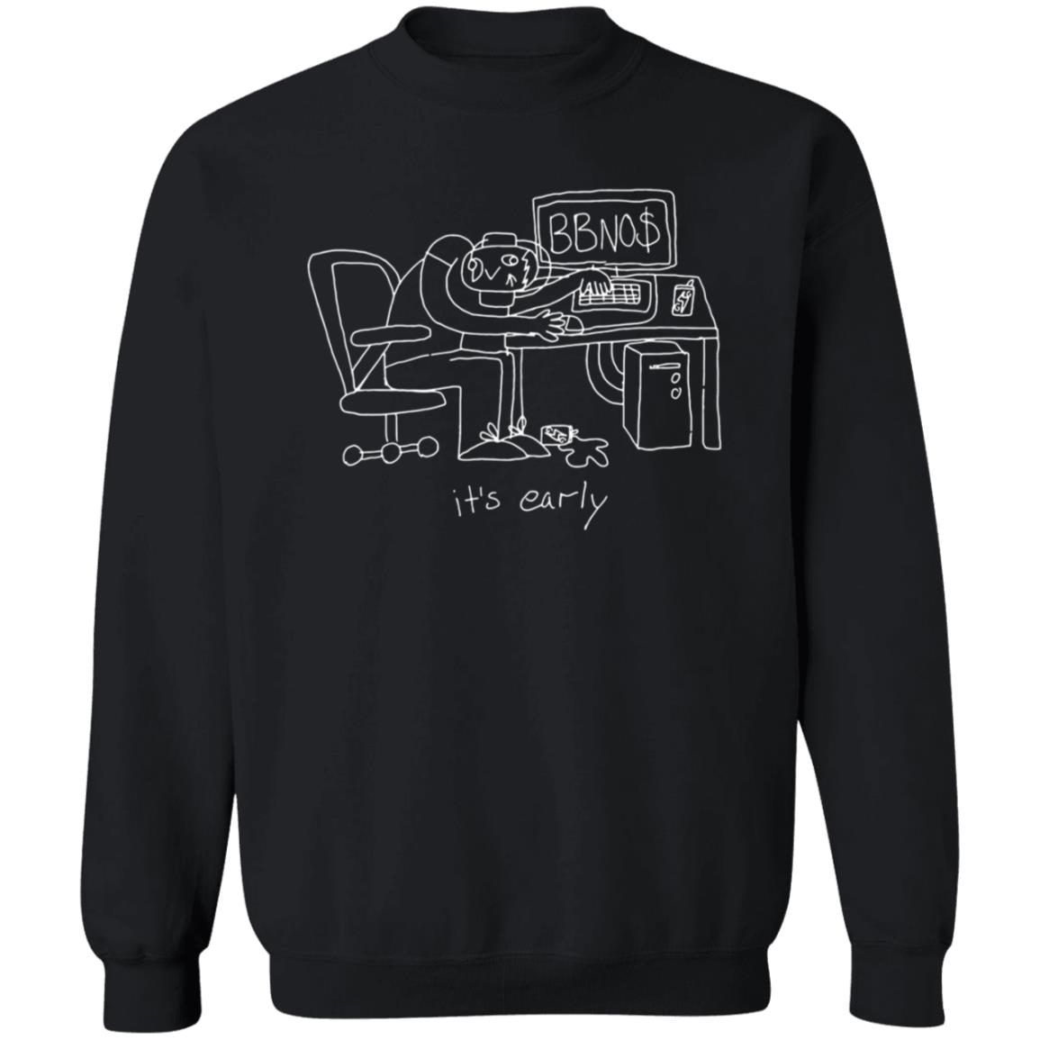 Bbno$ Merch Its Early Hoodie Bbno$ Merch Its Early Hoodie