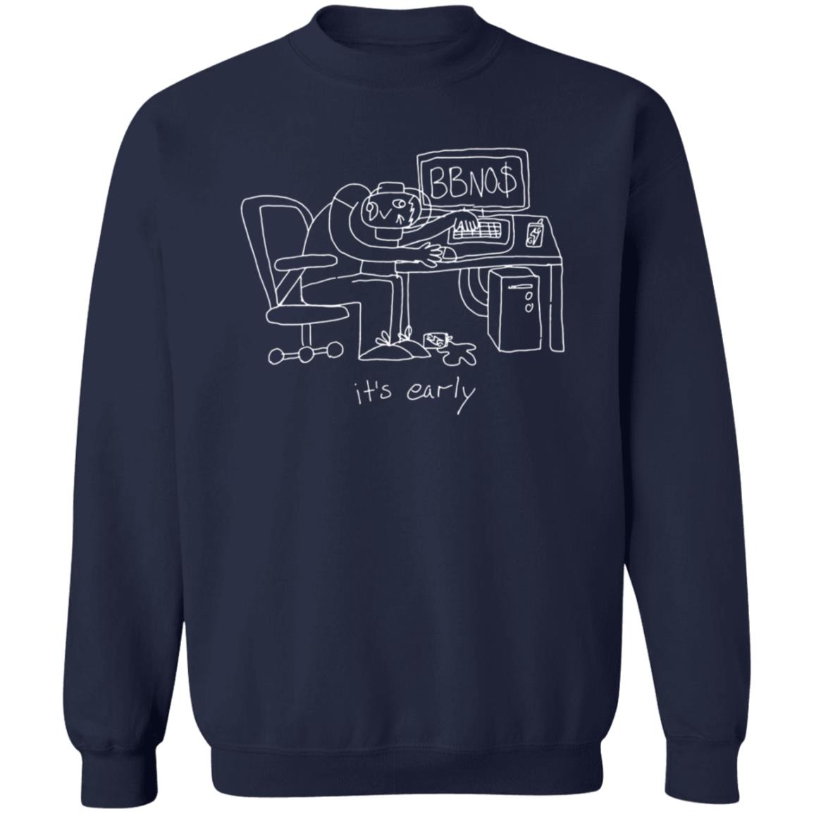 Bbno$ Merch Its Early Hoodie Bbno$ Merch Its Early Hoodie