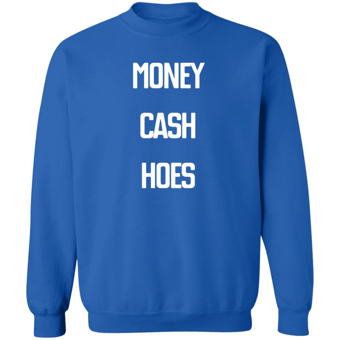 Money Cash Hoes Sweatshirt The Culture Money Cash Hoes Sweatshirt The Culture
