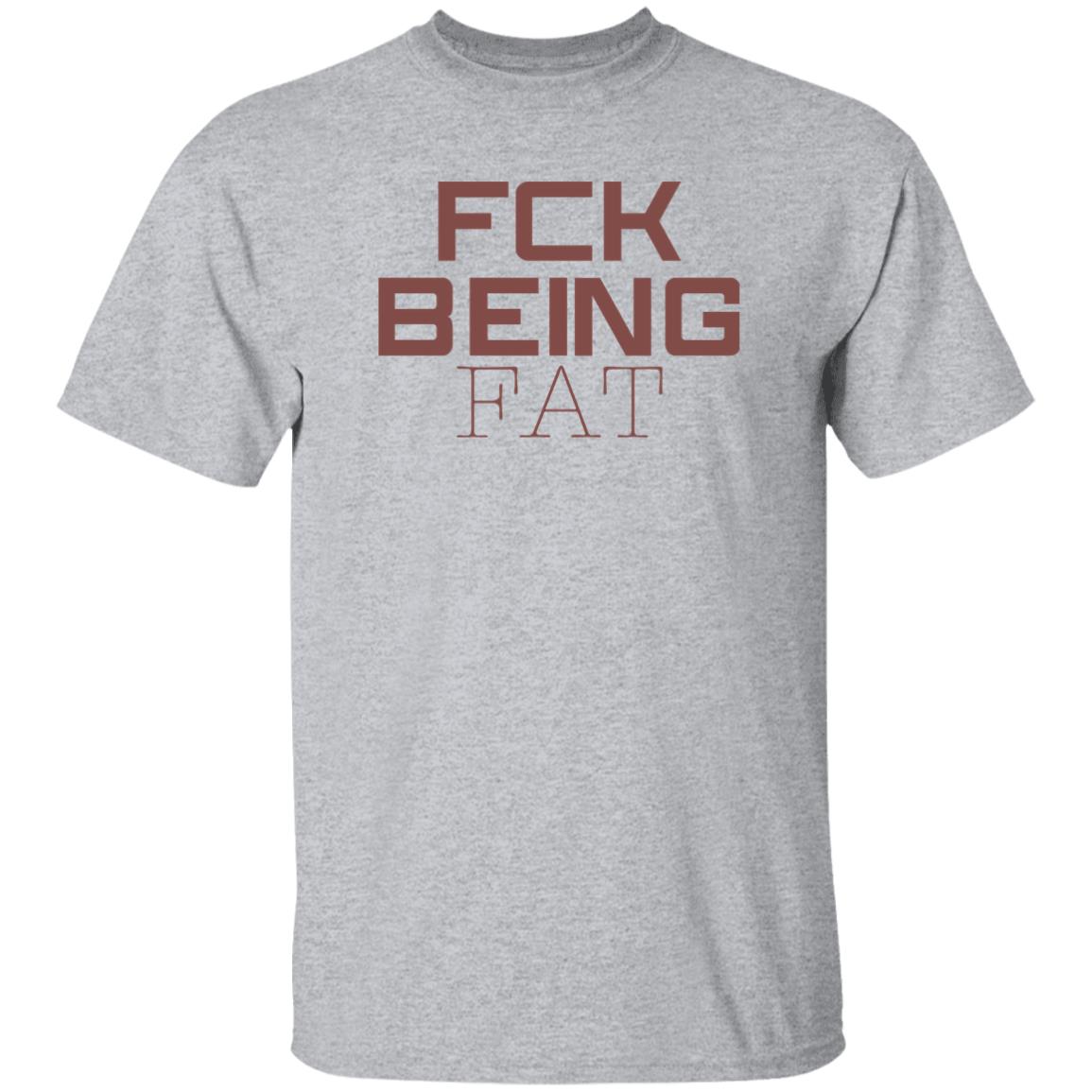 Fbf Body Merch Fck Being Fat Tee Shirt Fbf Body Merch Fck Being Fat Tee Shirt
