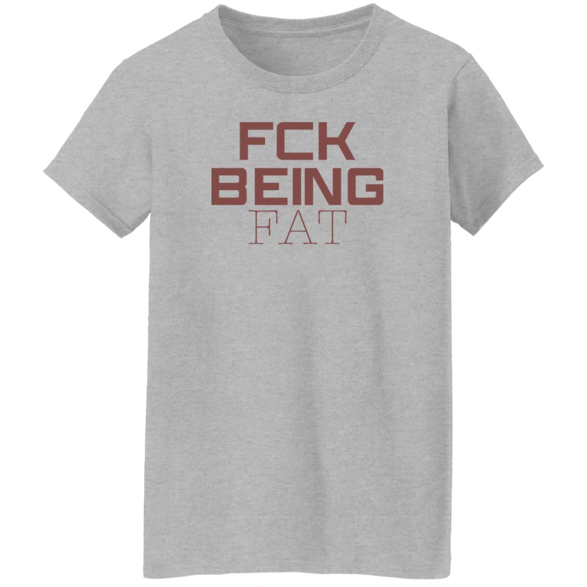 Fbf Body Merch Fck Being Fat Tee Shirt Fbf Body Merch Fck Being Fat Tee Shirt
