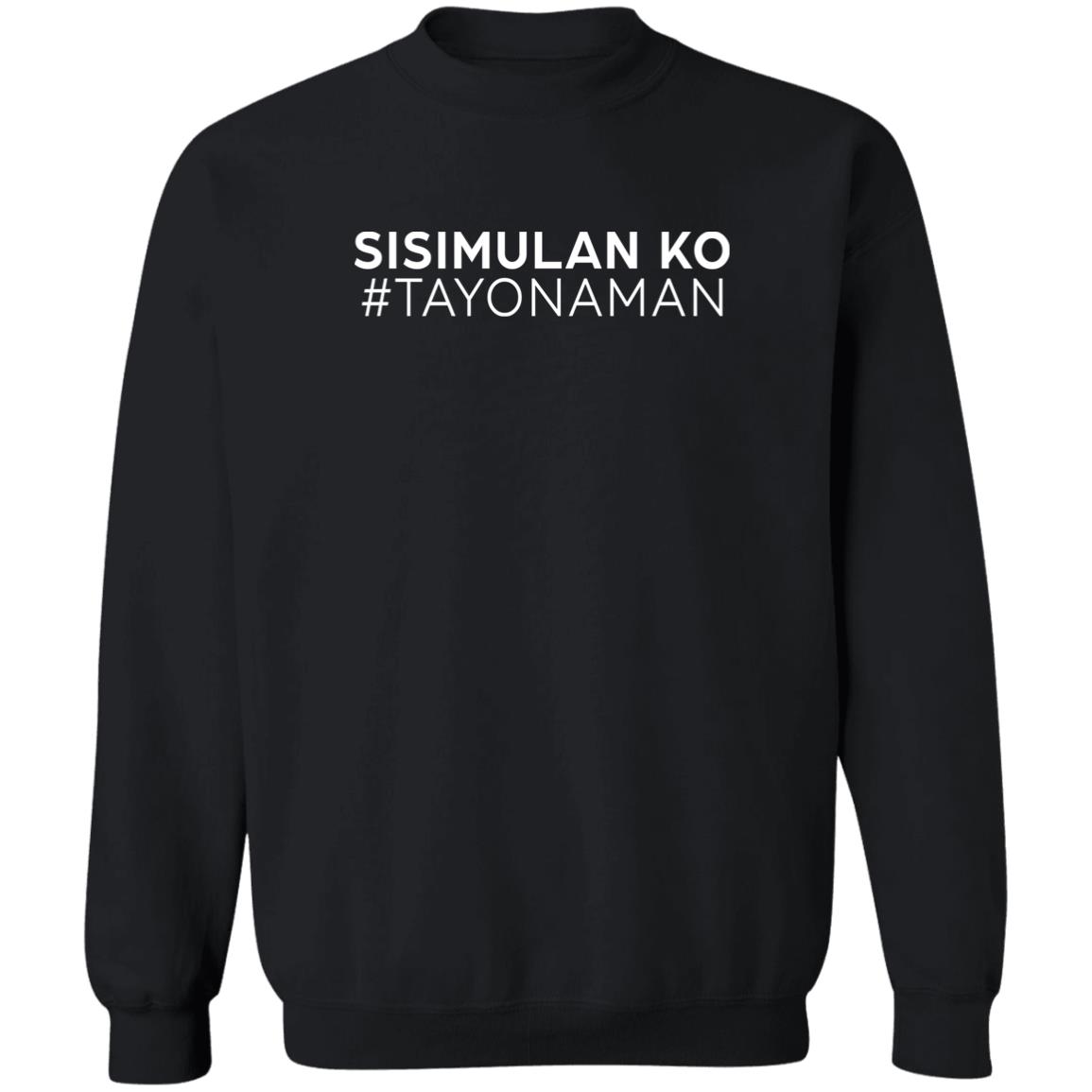 Sisimulan Ko Tayonaman Shirt Kalikasan Naman Sisimulan Ko Tayonaman Shirt Kalikasan Naman