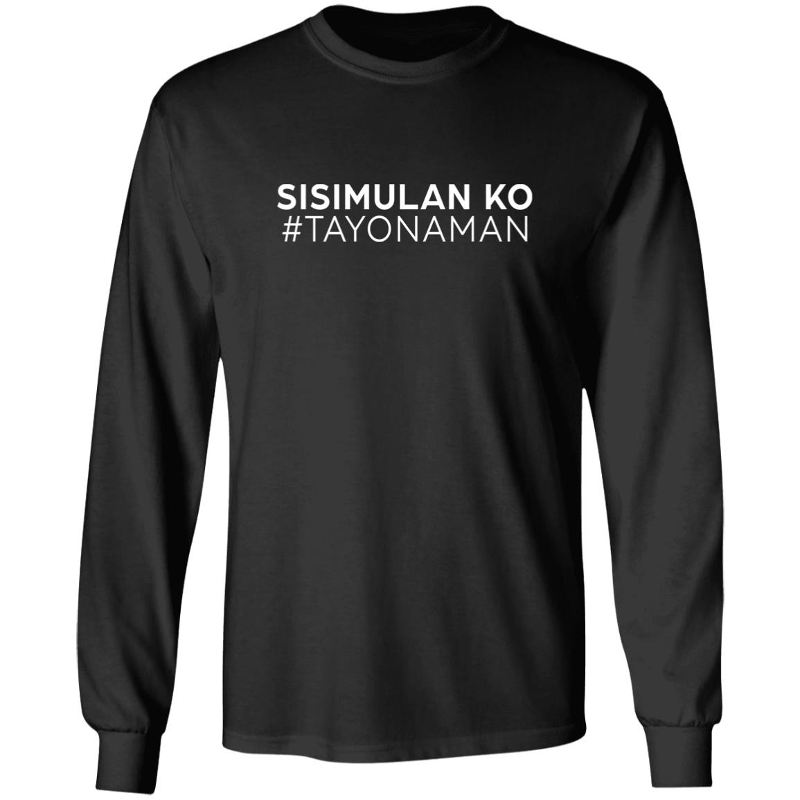 Sisimulan Ko Tayonaman Shirt Kalikasan Naman Sisimulan Ko Tayonaman Shirt Kalikasan Naman